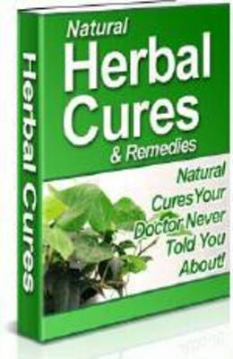 Product picture Natural Herbal Cures & Remedies (PLR)