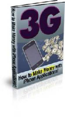 Product picture 3G How to make money with I-Phone applications with MRR